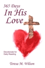 Image for 365 Days In His Love - Devotionals for Daily Reading