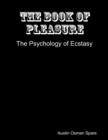Image for Book of Pleasure: The Psychology of Ecstasy