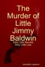Image for The Murder of Little Jimmy Baldwin