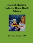 Image for Natural Medicine Pediatric Home Health Advisor