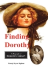 Image for Finding Dorothy: A Biography of Dorothy Gibson