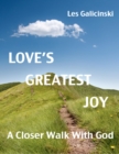 Image for Love&#39;s Greatest Joy: A Closer Walk With God