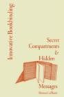 Image for Innovative Bookbinding: Secret Compartments &amp; Hidden Messages