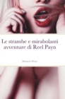 Image for Le strambe e mirabolanti avventure di Reel Payn