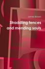 Image for Straddling Fences and Mending Souls