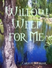 Image for Willow Weep for Me