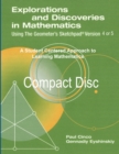 Image for Explorations and Discoveries in Mathematics Using the Geometer&#39;s Sketchpad Version 4 or Version 5 Compact Disc
