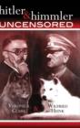 Image for hitler &amp; himmler UNCENSORED &quot;Axis Praxis&quot;