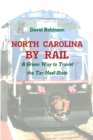 Image for North Carolina By Rail