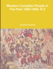 Image for Western Canadian People in the Past, 1600-1900: R-Z