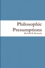 Image for Philosophic Presumptions