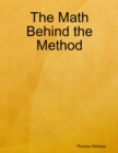 Image for Math Behind the Method