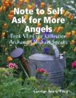 Image for Note to Self Ask for More Angels: Book VI of the Collection Archangel Michael Speaks