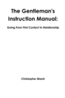 Image for The Gentlemans Instruction Manual: Going From First Contact to Relationship