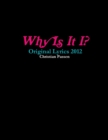 Image for Why Is It I? - Original Lyrics 2012