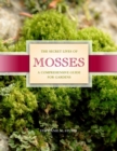 Image for Secret Lives of Mosses: A Comprehensive Guide for Gardens