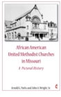 Image for African American United Methodist Churches in Missouri