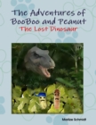 Image for Adventures of BooBoo and Peanut: The Lost Dinosaur