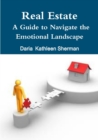 Image for Real Estate A Guide to Navigate the Emotional Landscape