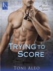 Image for Trying to Score: The Assassins Series
