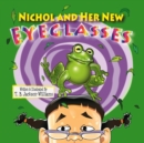 Image for Nichol and Her New Eyeglasses
