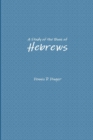 Image for A Study of the Book of Hebrews