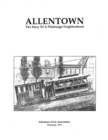 Image for ALLENTOWN The Story Of A Pittsburgh Neighborhood