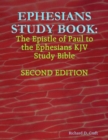 Image for Ephesians Study Book: The Epistle of Paul to the Ephesians KJV Study Bible