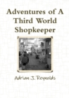 Image for Adventures of A Third World Shopkeeper