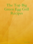 Image for Top Big Green Egg Grill Recipes