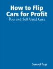 Image for How to Flip Cars for Profit - Buy and Sell Used Cars