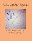 Image for The Buttefly That Didn&#39;t Quit