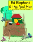 Image for Ed Elephant the Red Hen - A Level One Phonics Reader