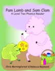 Image for Pam Lamb and Sam Clam - A Level Two Phonics Reader