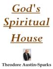 Image for God&#39;s Spiritual House