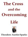 Image for Cross and the Overcoming Life