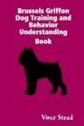 Image for Brussels Griffon Dog Training and Behavior Understanding Book