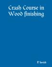 Image for Crash Course in Wood Finishing