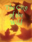 Image for The City of the Wild