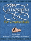 Image for Calligraphy for Creative Kids (and Adults Too!)