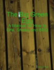 Image for Big Green Egg - A Manual on How to Grill, Smoke and BBQ