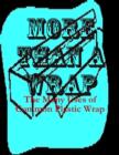 Image for More Than a Wrap - The Many Uses of Common Plastic Wrap