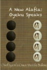 Image for A New Alafia, Oyeku Speaks,Volume XII