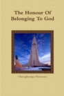 Image for The Honour Of Belonging To God