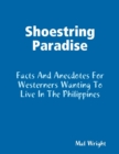 Image for Shoestring Paradise - Facts and Anecdotes for Westerners Wanting to Live in the Philippines