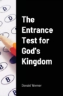 Image for The Entrance Test for God&#39;s Kingdom