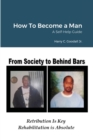 Image for How To Become a Man : A Self-Help Guide