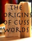 Image for Origins of Cuss Words
