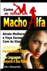 Image for Como Se Tornar Um Macho Alfa