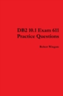 Image for DB2 10.1 Exam 611 Practice Questions